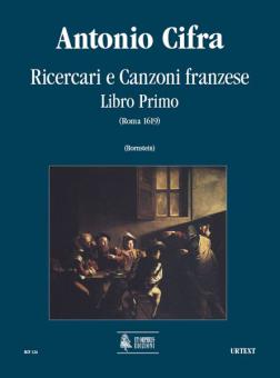 Ricercari e canzoni franzese. Libro primo (Roma 1619) 