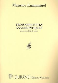 Trois Odelettes Anafreontiques pour Mezzo, Flute et Piano 