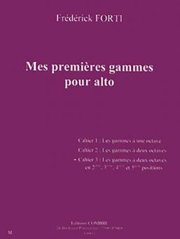 Mes premières gammes pour alto - cahier 3 : gammes à 2 octaves en 2e, 3e, 4e et 5e positions 