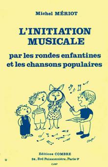Initiation musicale par les rondes enfantines et les chansons populaires 