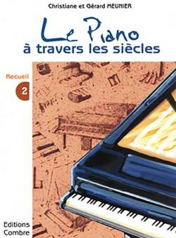Le Piano à travers les siècles Vol.2 