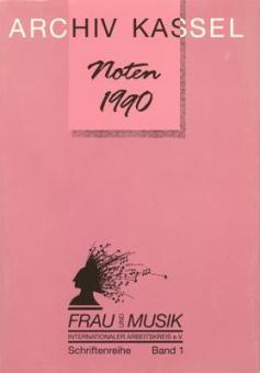 Archiv Kassel Noten 1990.Bestandskatalog des Archivs Frau und Musik 