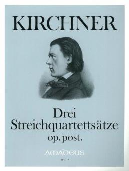 3 Streichquartettsätze op. Post. 