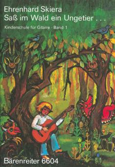 Méthode de guitare pour enfants, volume 1: Saß im Wald ein Ungetüm 