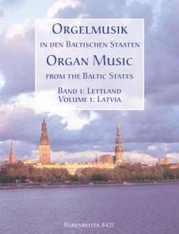 Musique d'orgue dans les pays baltes, volume 1: la Lettonie 