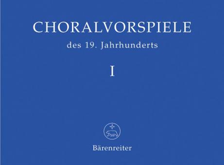 Préludes de choral du 19e siècle, volume 1 