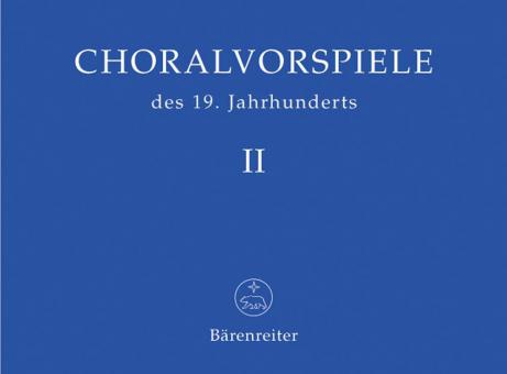 Préludes de choral du 19e siècle, volume 2 