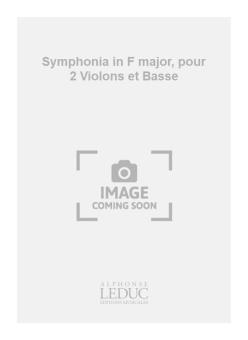 Symphonia en Fa Majeur (et) Sinfonia en la Mineur 
