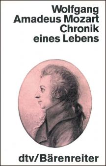 Wolfgang Amadeus Mozart - Chronik eines Lebens 