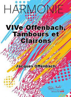 Vive Offenbach, tambours et clairons 