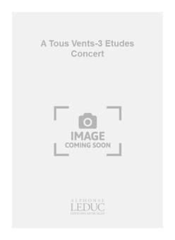 À Tous Vents (3 études de concert) 