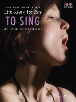 It's Never Too Late To Sing 