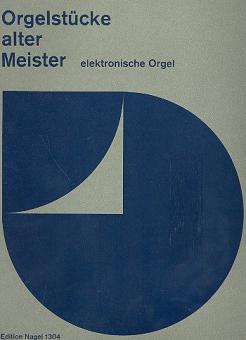 Pièces d'orgue d'anciens maîtres. 20 pièces pour orgue électronique 
