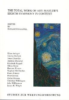The Total Work Of Art: Mahler's Eighth Symphony In Context 