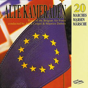 Alte Kameraden: 20 Märsche 