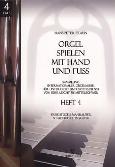 Orgel spielen mit Hand und Fuß Heft 4 