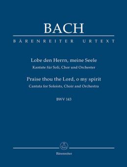 Loue le Seigneur, ô mon âme BWV 143 