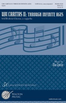 Ubi Caritas II: Through Infinite Ages 