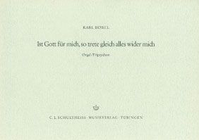 Ist Gott für mich, so trete gleich alles wieder mich 
