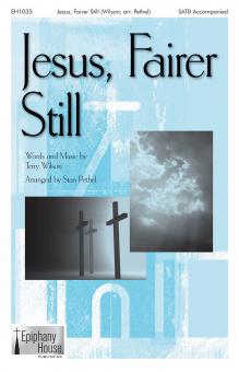 Jesus, Fairer Still Standard