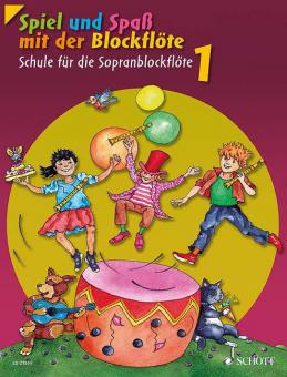 Spiel und Spaß mit der Blockflöte 1 