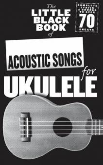 The Little Black Songbook: Acoustic Songs for Ukulele 