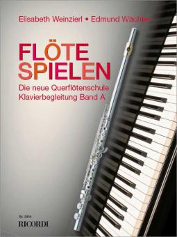 Flöte Spielen Band A: Klavierbegleitungen 