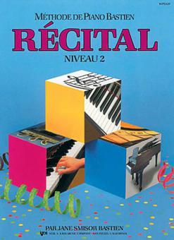 Méthode de Piano Bastien: Récital, Niveau 2 