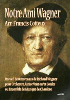 Notre ami Wagner 