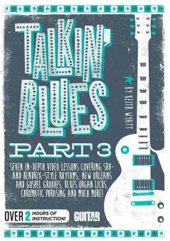 Guitar World: Talkin' Blues, Part 3 
