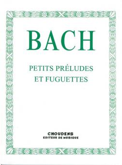 Petits Préludes Et Fuguettes 