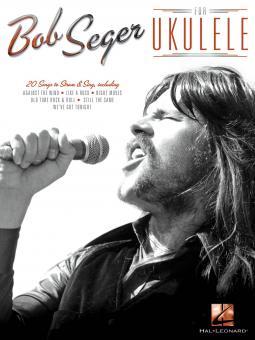 Bob Seger for Ukulele 