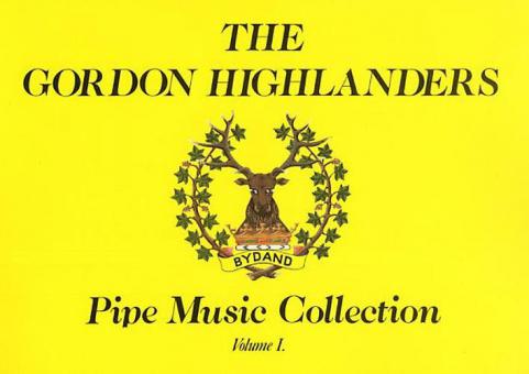 The Gordon Highlanders Pipe Music Collection Vol. 1 