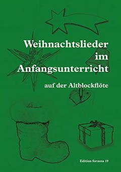 Weihnachtslieder im Anfangsunterricht 