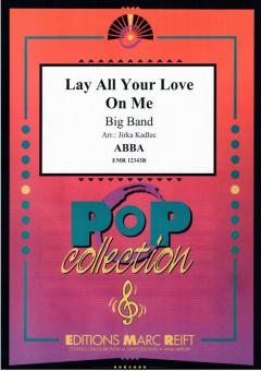 Lay All Your Love On Me Download