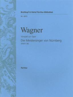 Prélude à l'opéra "Les Maîtres chanteurs de Nuremberg" WWV 96 