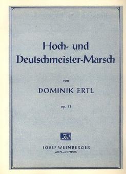 Hoch- und Deutschmeister-Marsch C-Dur op. 41 