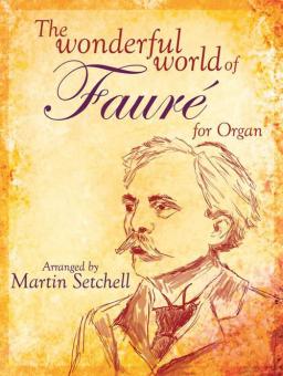 The wonderful World of Fauré 