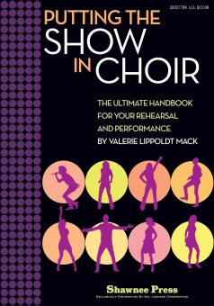 Putting The Show In Choir 