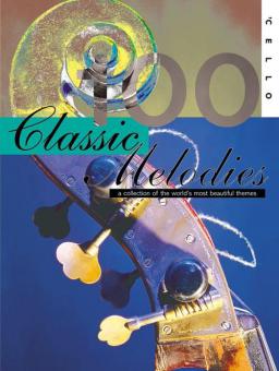 100 Classic Melodies For Cello 
