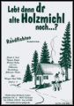 Lebt denn dr alte Holzmichl noch...? 