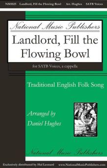 Landlord, Fill The Flowing Bowl 