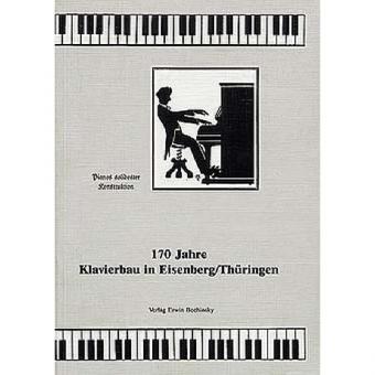 Das Musikinstrument 56: 170 Jahre Klavierbau in Eisenberg 