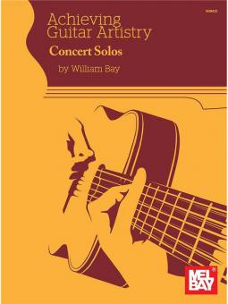 Achieving Guitar Artistry - Concert Solos 