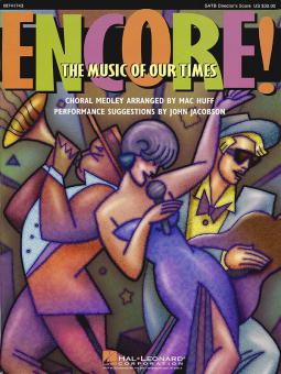 Encore! The Music Of Our Times (Choral Medley) 