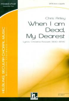 When I am Dead, My Dearest 