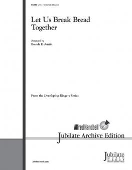 Let Us Break Bread Together 