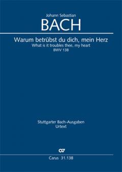 What is it troubles thee, my heart BWV 138 Standard