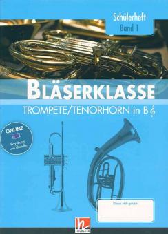 Bläserklasse - Schülerheft Band 1 (Trompete/Tenorhorn in B) 