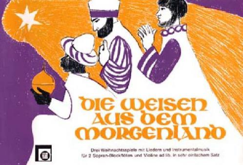 Die Weisen aus dem Morgenland 